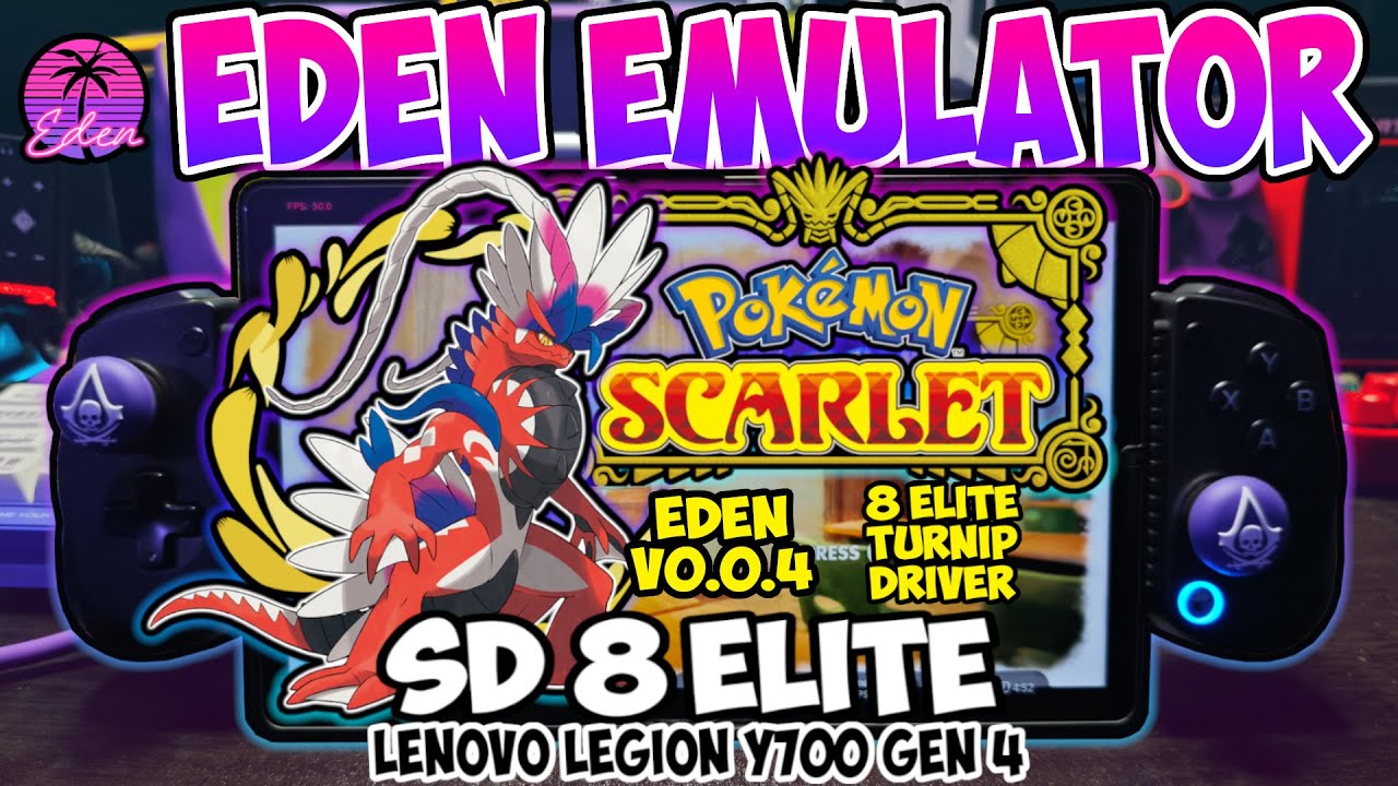 Pokemon Scarlet | SD 8 Elite | Turnip (Gen8) V16 | Legion Y700 Gen 4 | Eden V0.0.4 |