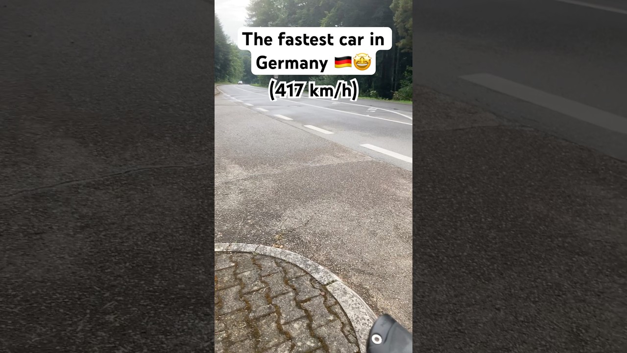 I saw the fastest car in Germany 🤯🇩🇪#germany #cars #viral #shorts #trending #fyp #417kmh