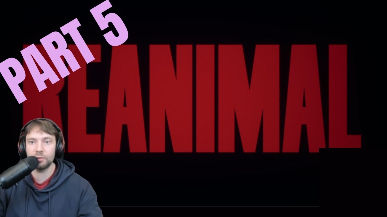REANIMAL - Part 5