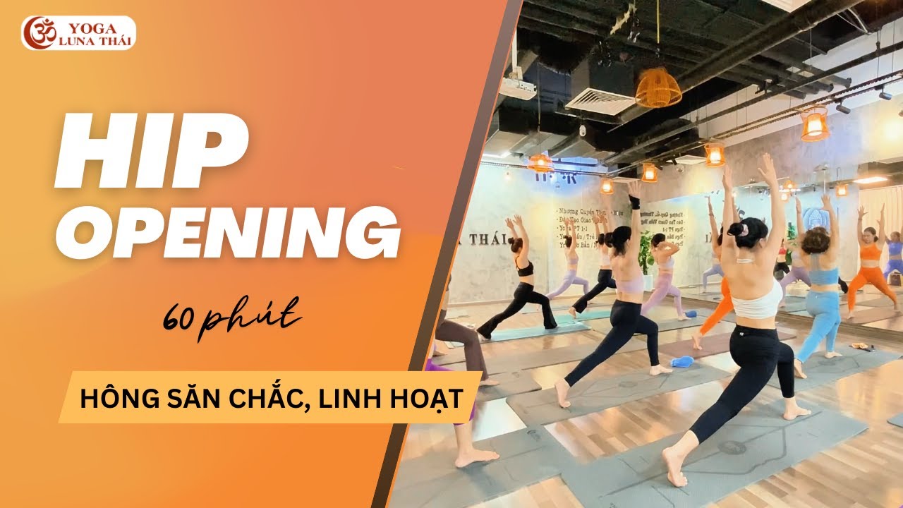 HIP OPENING, HÔNG SĂN CHẮC & LINH HOẠT | HLV HẰNG THU