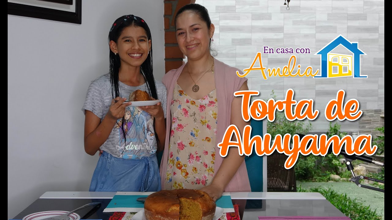 Torta de Ahuyama-Zapallo, Calabaza-Ayote | En casa con Amelia