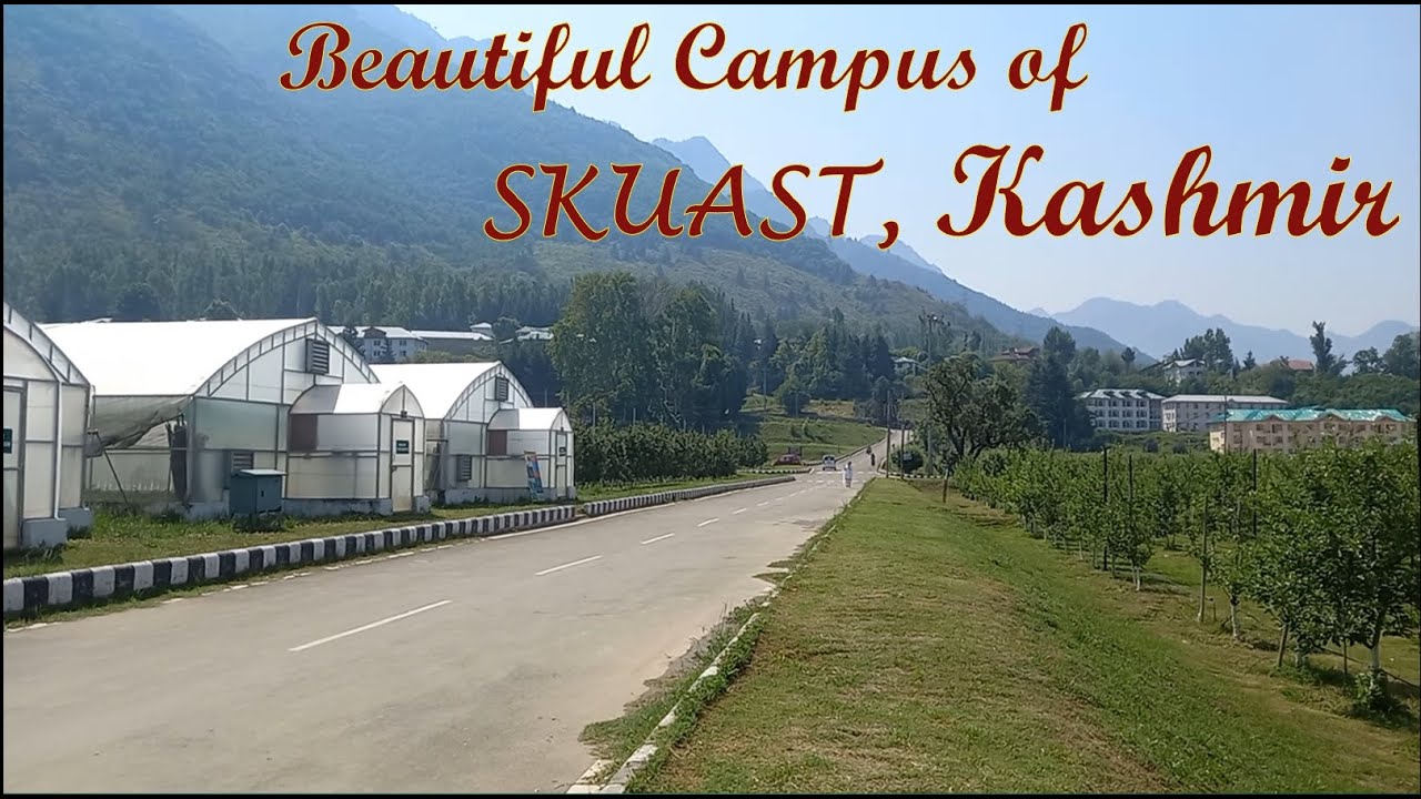 Campus Tour of SKUAST Kashmir (Sher-e-Kashmir University of Agricultural Sciences &Technology)