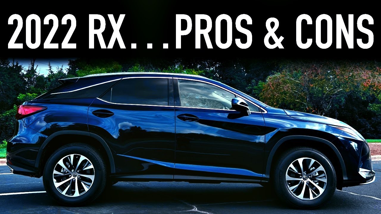 Pros & Cons.. 2022 Lexus RX 350 Premium Package