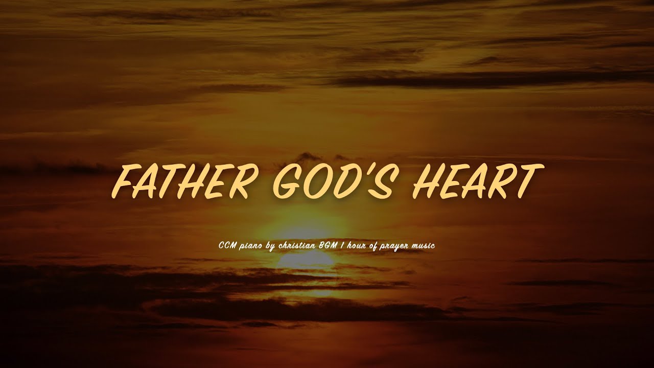 [1H] 하나님 아버지의 마음 / Father God’s heart  / CCM 피아노 연주🎹