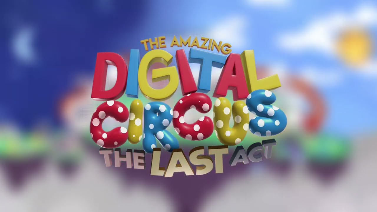 Digital Days (Extended) | The Amazing Digital Circus: The Last Act