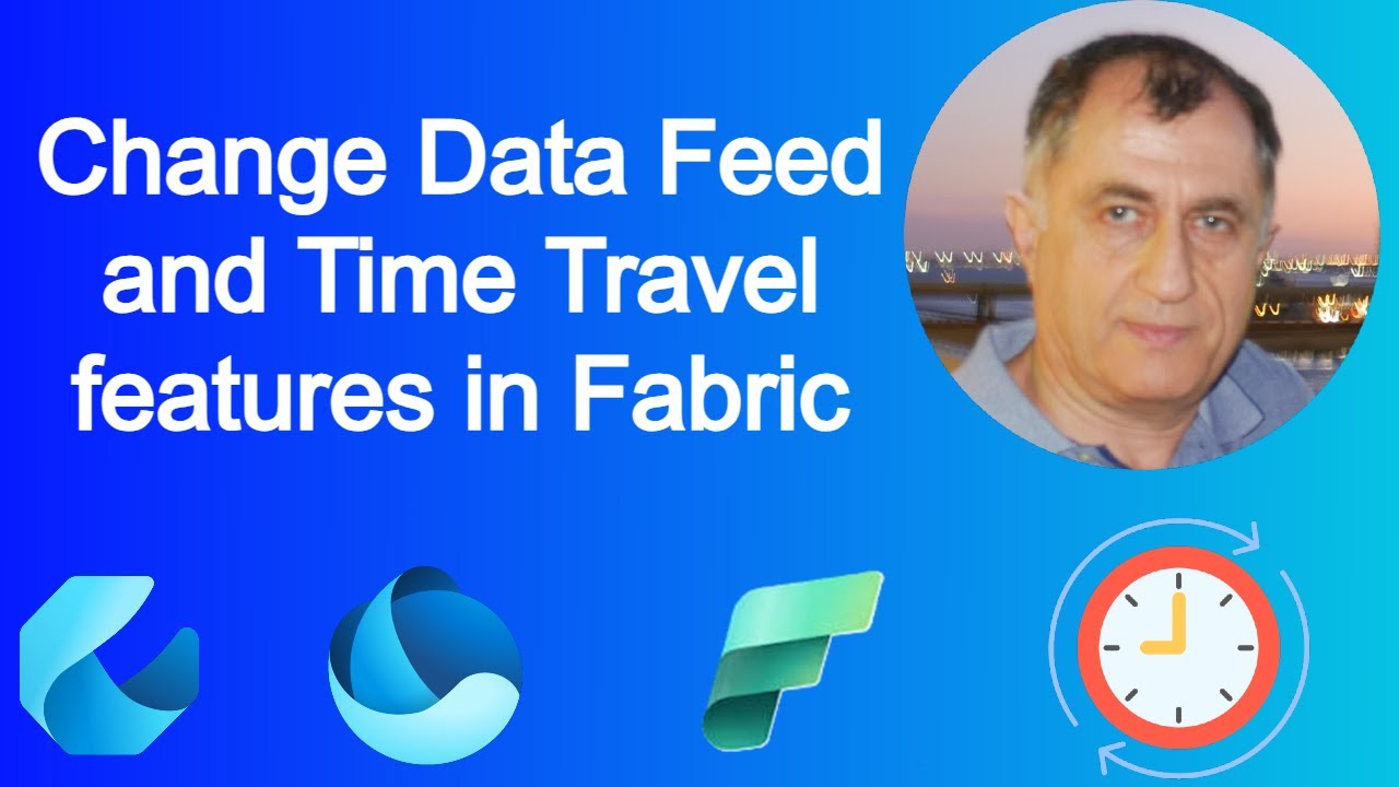 3.10 Unlock The Power Of Change Data Feed & Time Travel In Microsoft Fabric!