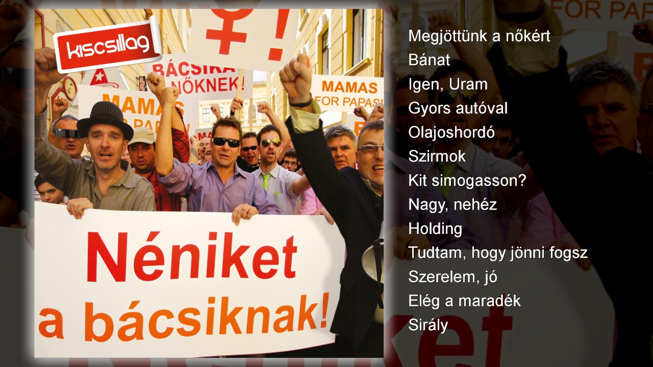 Kiscsillag - Néniket a bácsiknak! (teljes album)