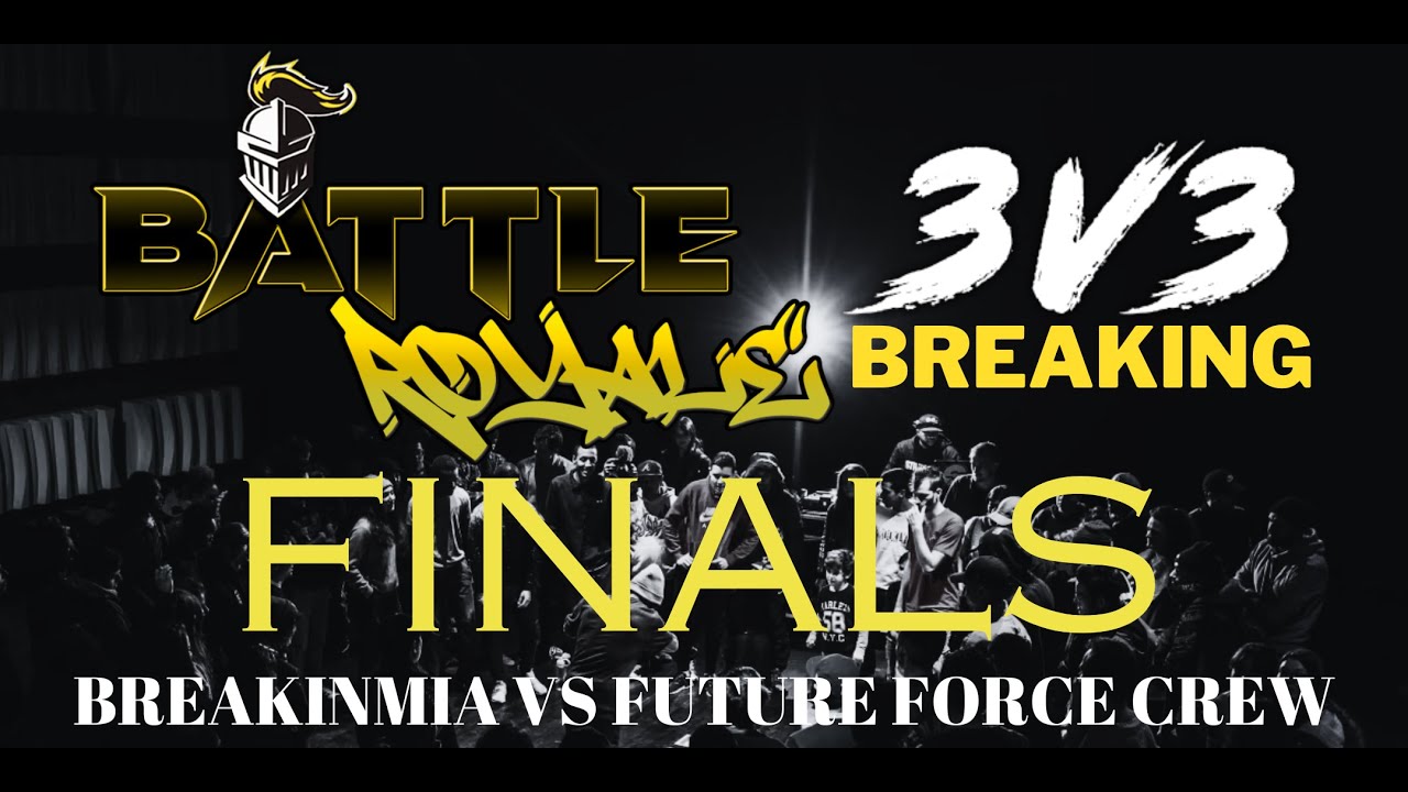 Battle Royale 3vs3 Breaking Final  (BreakinMIA vs Future Force)