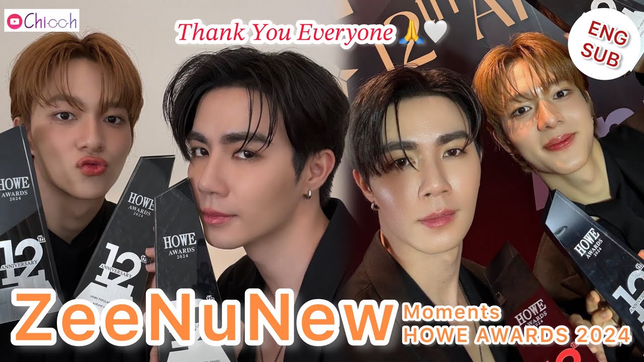 [ENGSUB] ซีนุนิว | ZeeNuNew Moments HOWE AWARDS 2024