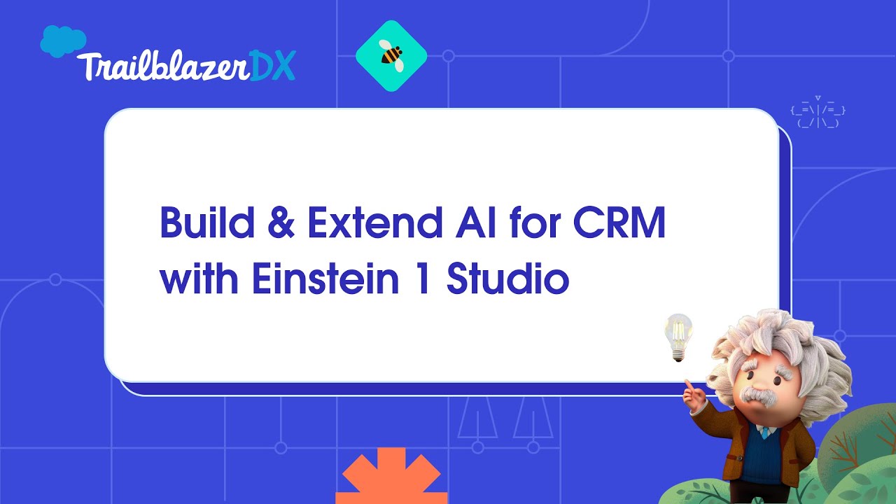 Build & Extend AI for CRM with Einstein 1 Studio