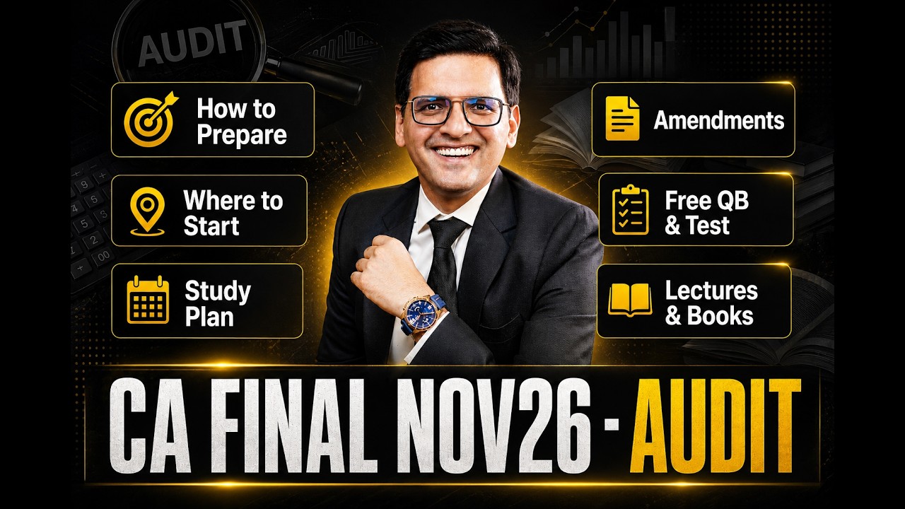 Restart! How to Prepare Audit for Nov26 | Study Plan | Strategy | Amendments | Books & Batches...