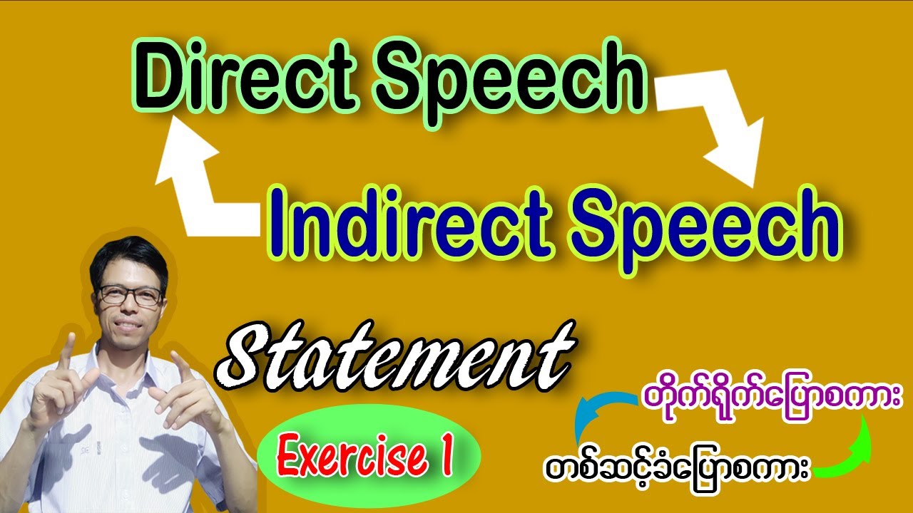 Direct Speech - Indirect Speech - Statement - လေ့ကျင့်ခန်းနှင့်အဖြေများ