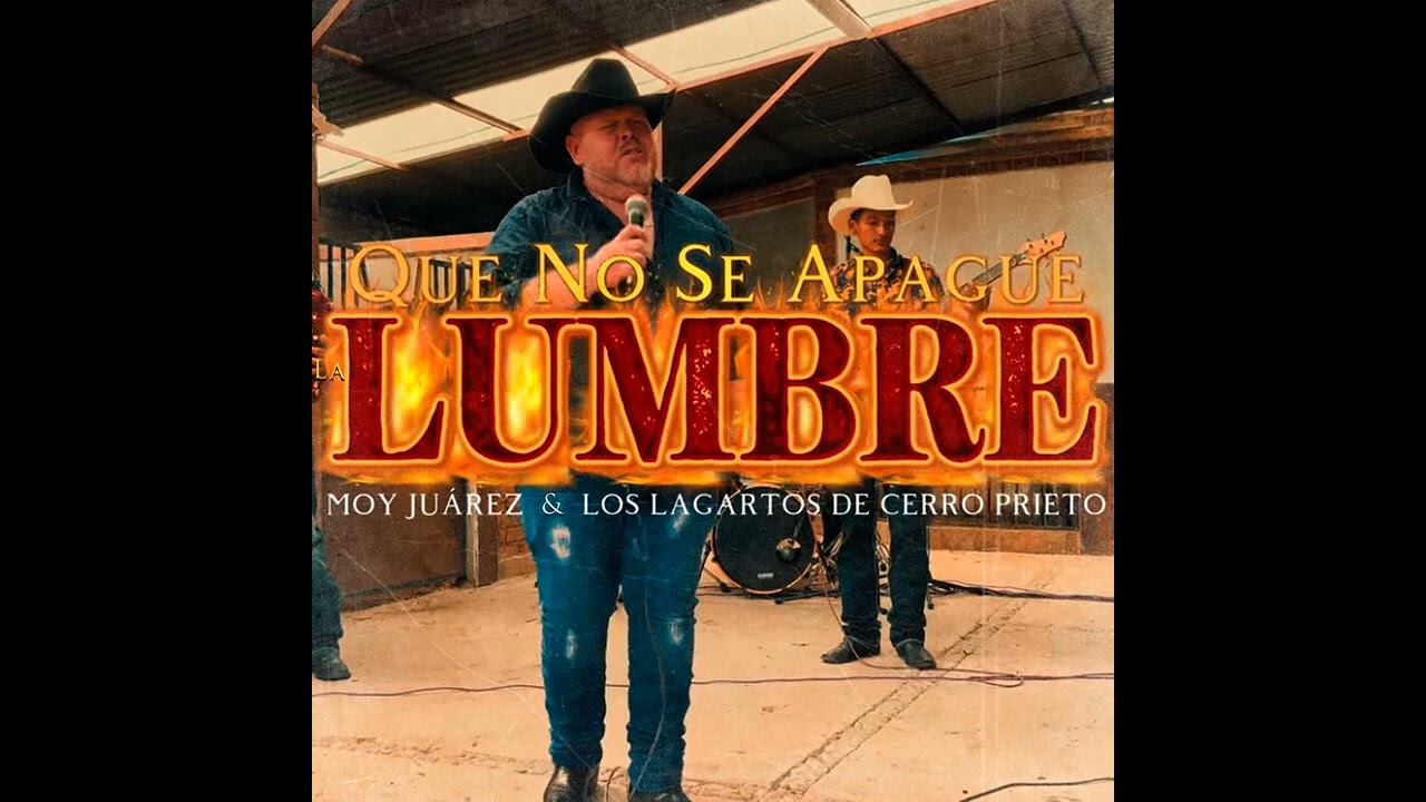Moy Juarez_feat...Los Lagartos De Cerro Prieto...Que No Se Apague La Lumbre.