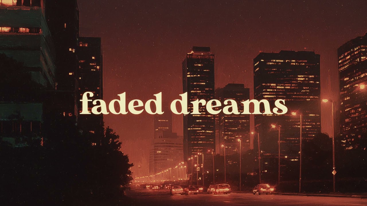Faded Dreams