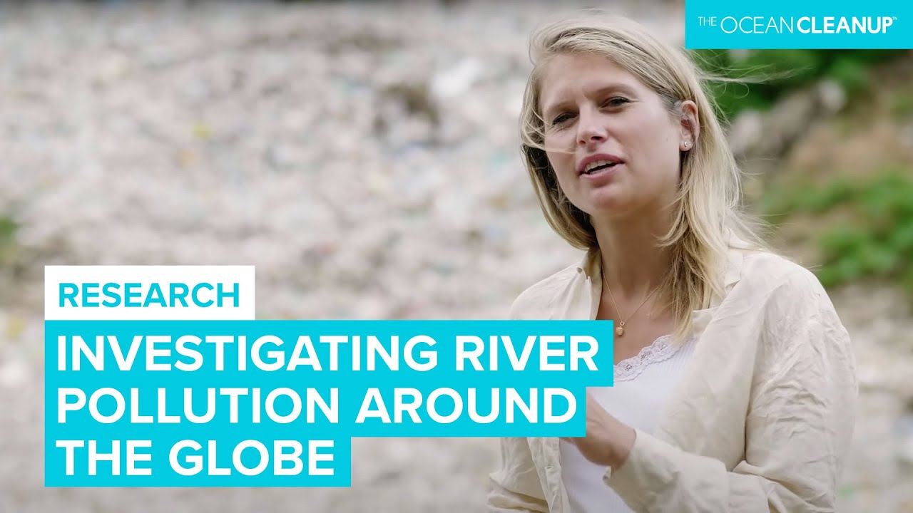 Research on River Pollution | Research | Cleaning Rivers | The Ocean Cleanup