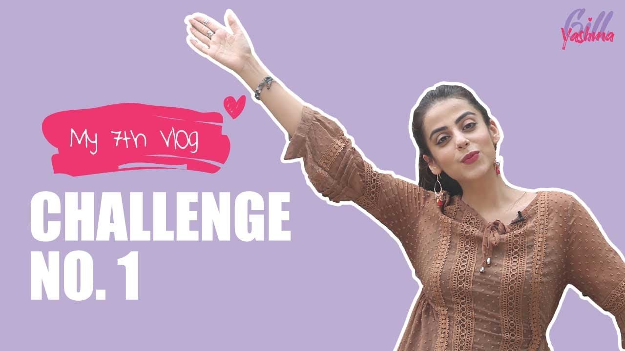 Kia Yashma Gill Challenge Pura Kar Paye Gi? | Do What They Can't Do | Challenge No. 1 | Yashma Gill