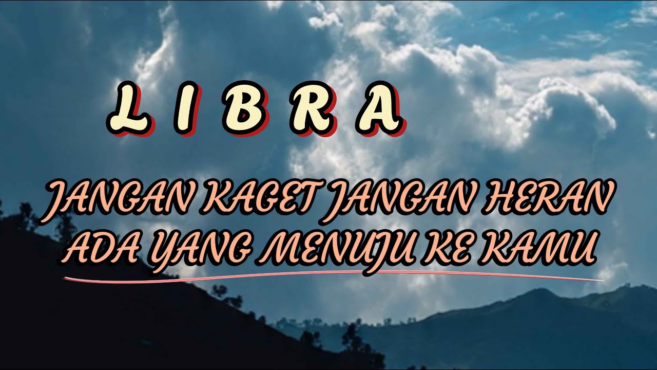 LIBRA 💐 jangan kaget jangan heran Diantara Dia mereka mulai menuju ke kamu 💥😍