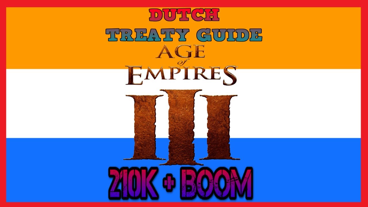 Age of Empires 3 Dutch Treaty Guide