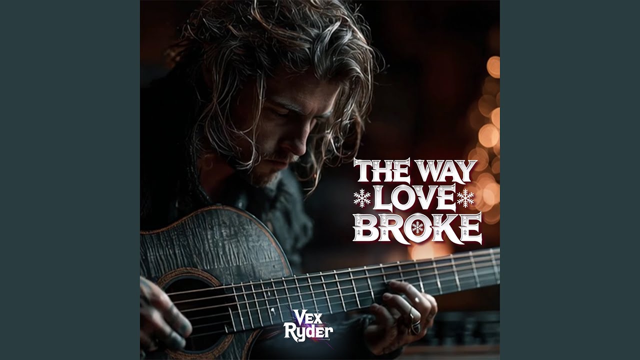The Way Love Broke