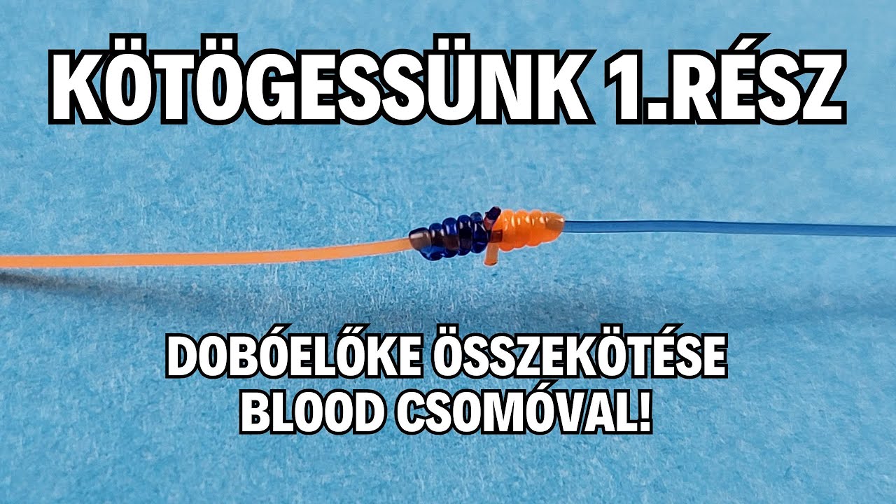 Kötögessünk 1.rész - Dobóelőke összekötése Blood csomóval!