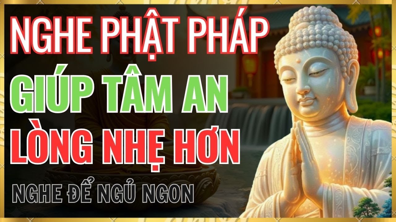 Buông Đúng Lúc, Tâm Tự Yên | Lời Phật Dạy Về Lo Xa & Vô Thường/Tâm An Trước Giấc Ngủ.