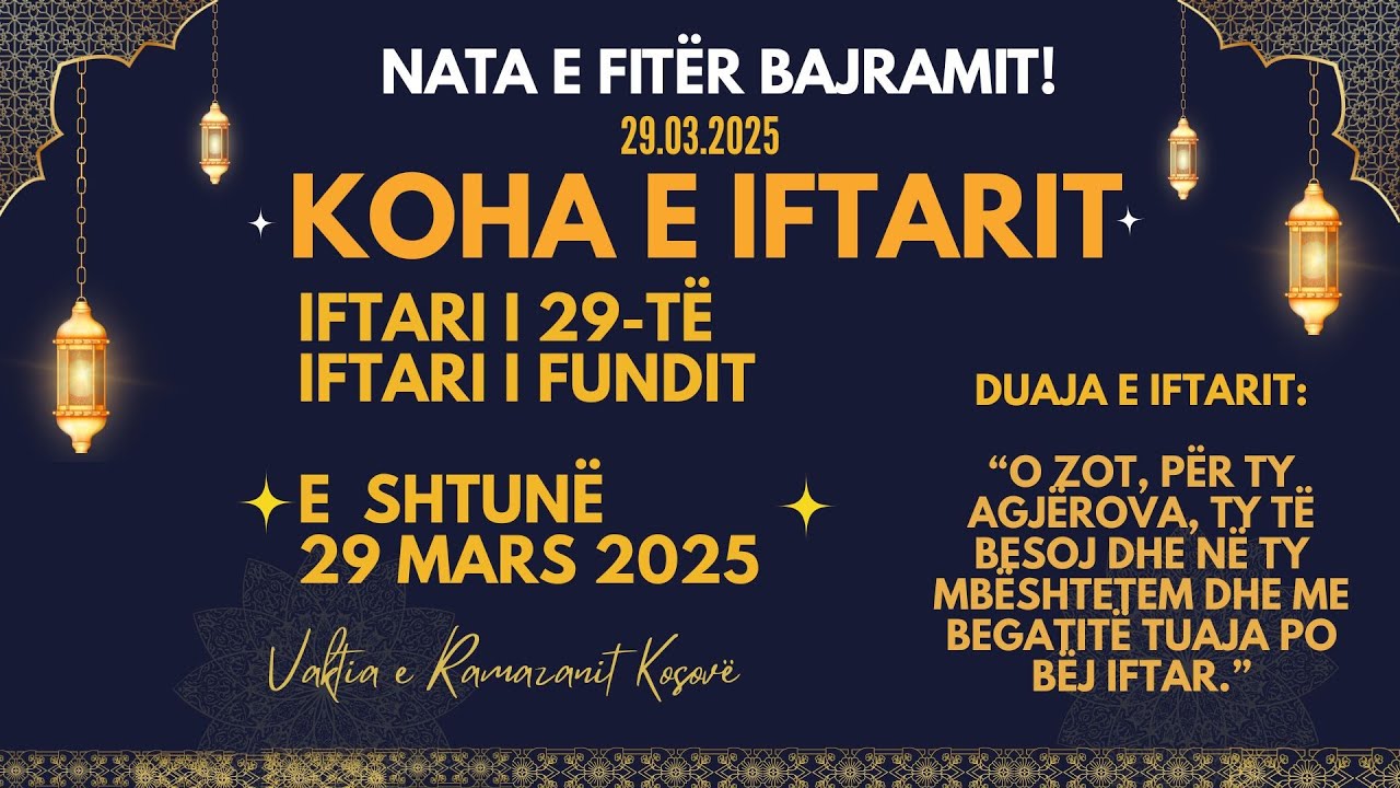 Koha e iftarit / Ramazani 2025 (29/29) - 29 Mars 2025