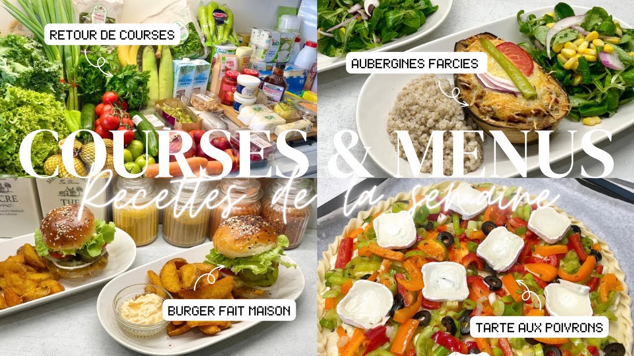 🛒 RETOUR DE COURSES • MENUS DE LA SEMAINE + RECETTES 🍴