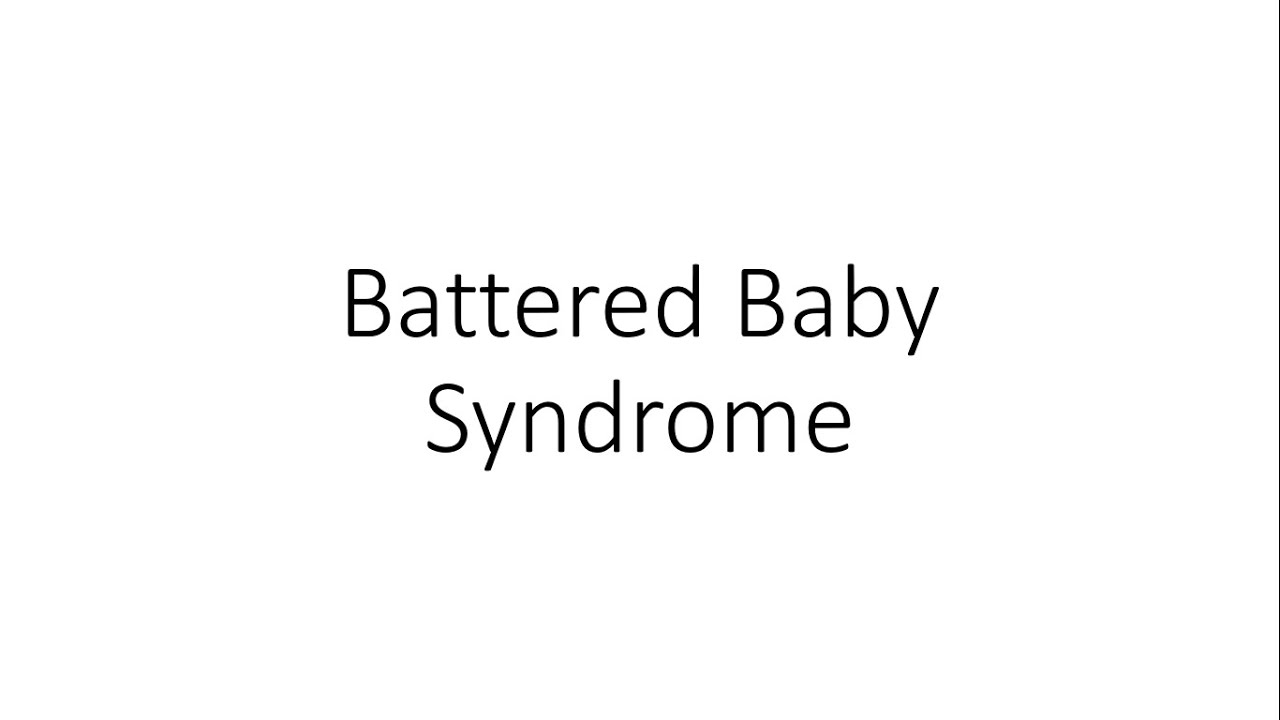 Battered Baby Syndrome - Forensic Medicine (FMT)