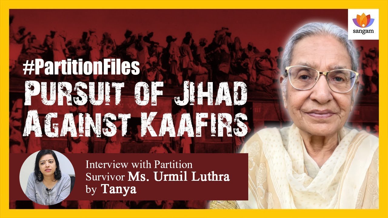 #PartitionFiles: Pursuit of Jihad Against Kaafirs | Ms. Urmil Luthra | Tanya | #sangamtalks