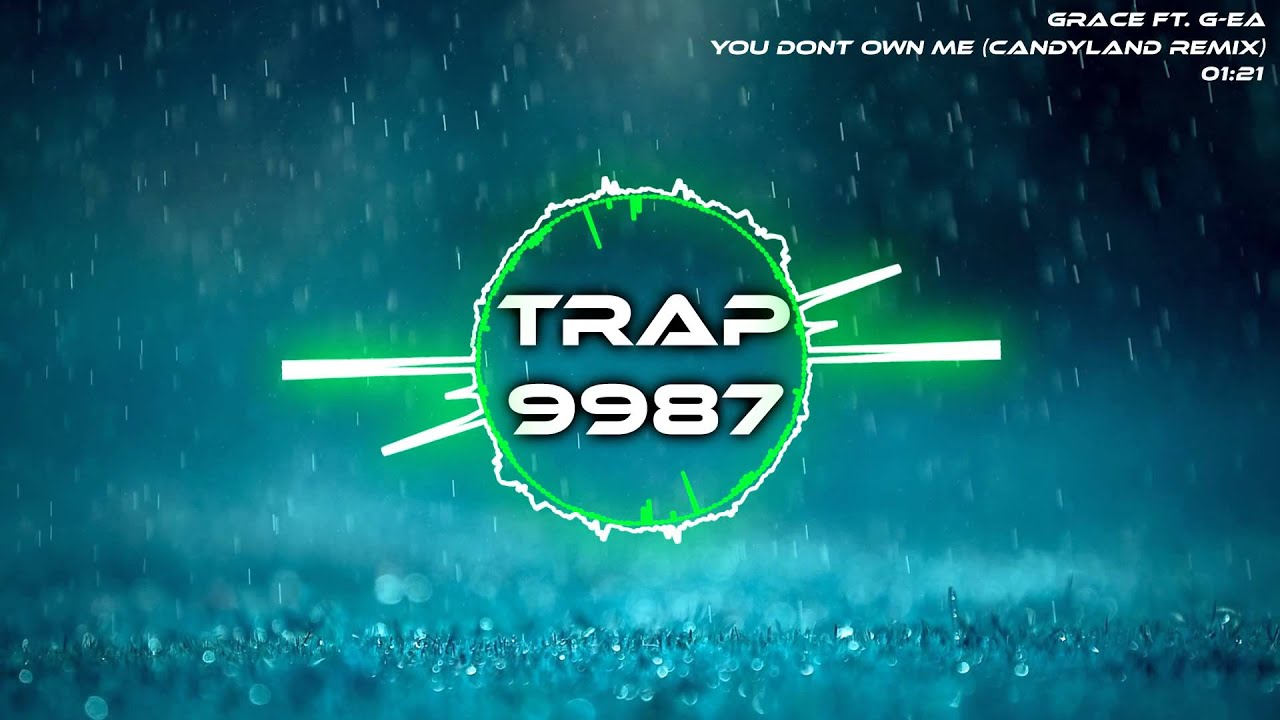 Grace - You Dont Own Me (Candyland Remix) ft. G-Ea