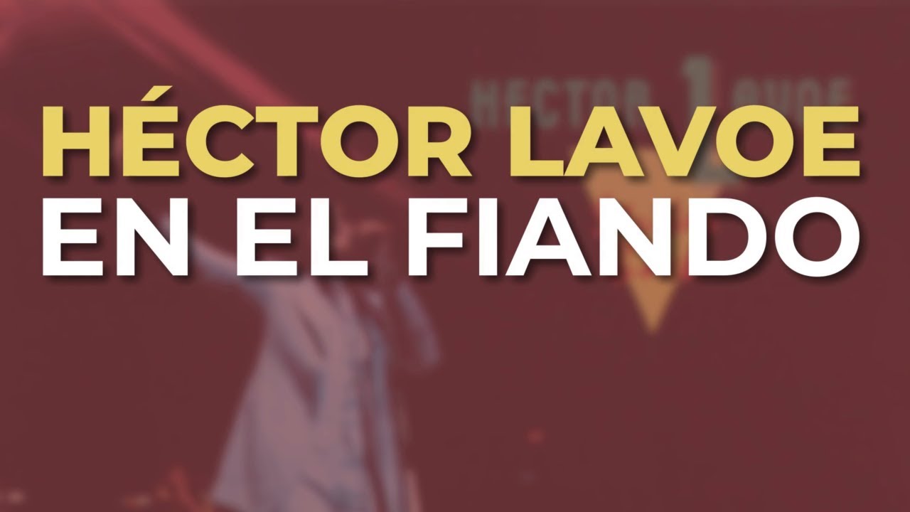H&eacute;ctor Lavoe - En el Fiando (Audio Oficial)
