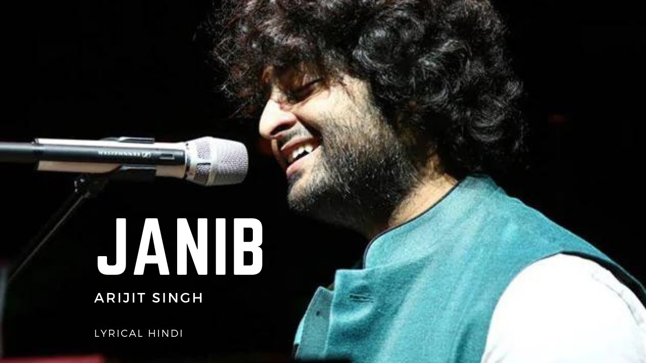 LYRICS: - Janib lyrcis Arijit Singh, Sunidhi Chauhan#Janib #ArijitSingh #SunidhiChauhan