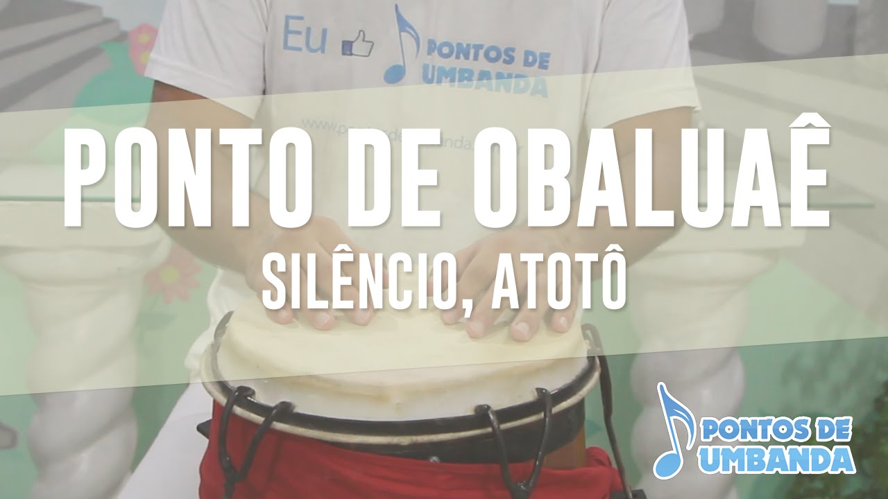 Ponto de Obaluaê - Silêncio, Atotô