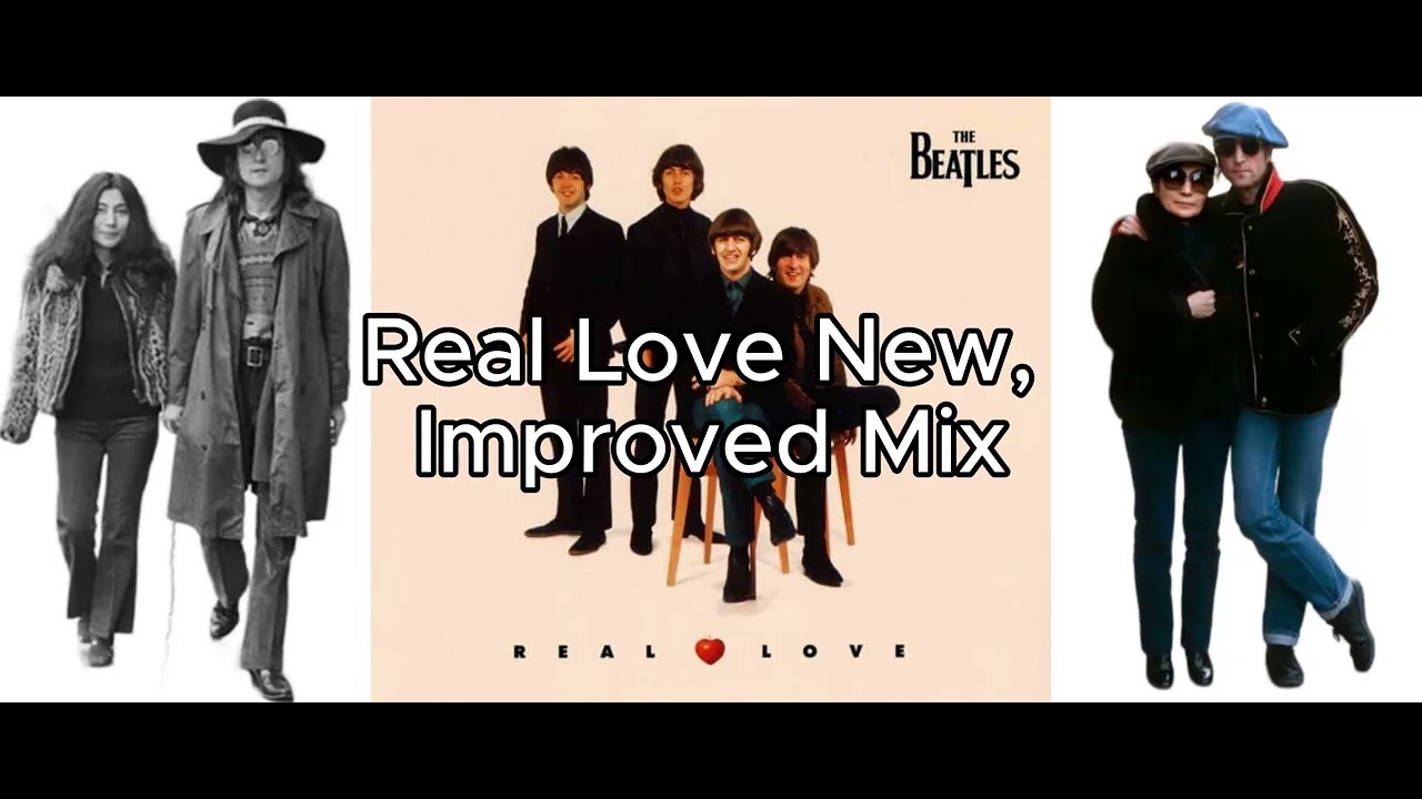 Real Love – The Beatles: New & Improved Mix