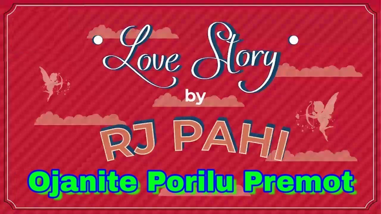 Rj Pahi Love Story Ojanite Porilu Premot The Story, Munny Reol