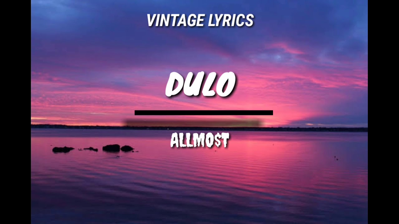 ALLMO$T - Dulo (Lyrics)