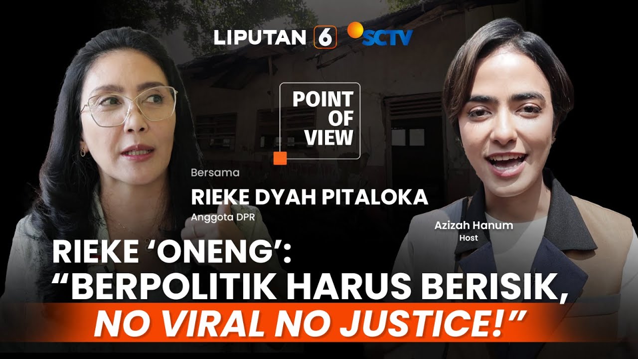 Rieke Diah Pitaloka 'Oneng': Berpolitik Harus Berisik, No Viral-No Justice! | POV