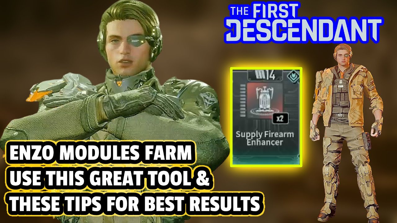 [FIRST DESCENDANT] ENZO Modules Farm: Use This TOOL & These TIPS For Best Results