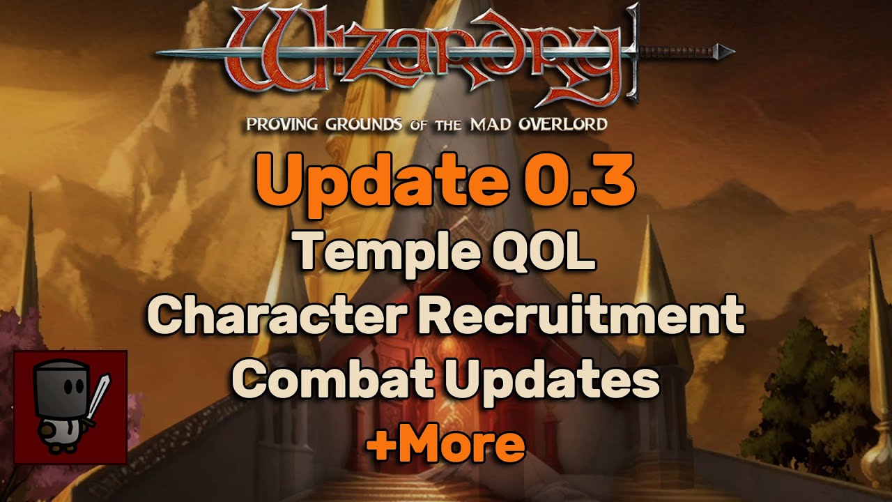 0.3 Update Overview - Wizardry Proving Grounds of the Mad Overlord (2023 Remaster Early Access)