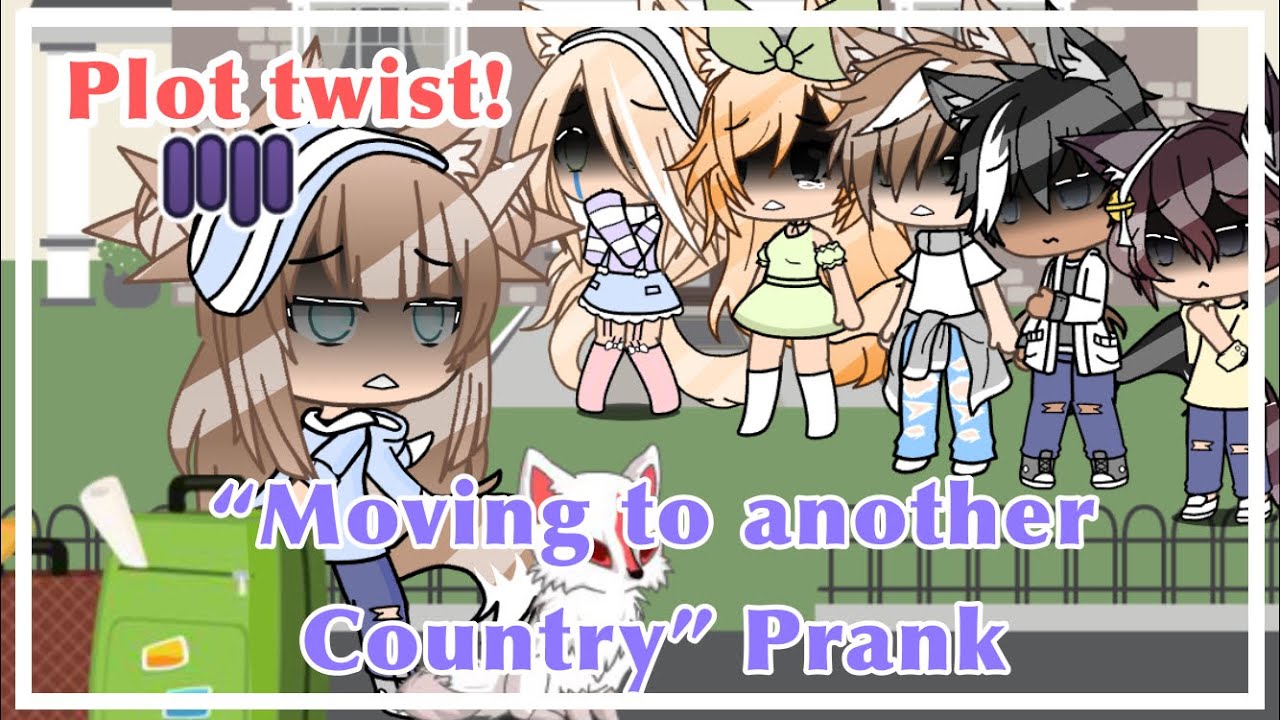 “Moving to another country” Prank || Plot twist! || Gacha Life Pranks!