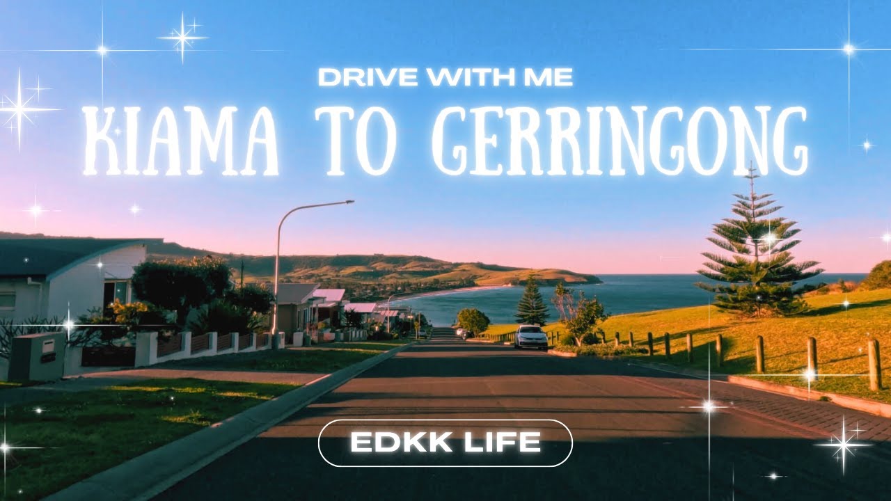 KIAMA to GERRINGONG, NSW  II  SCENIC DRIVE  II EDKK LIFE