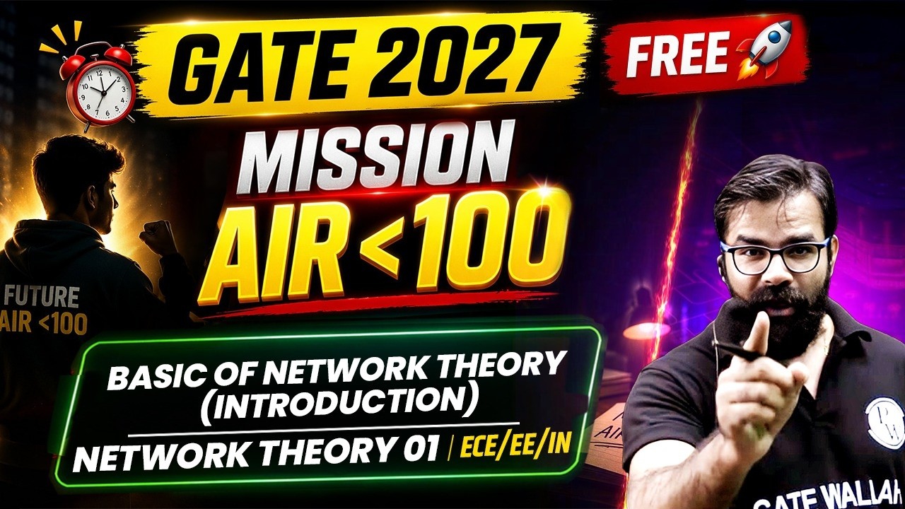 Basics Of Network Theory | Network Theory 01 | ECE, EE & IN | GATE 2027 | Mission AIR Under 100