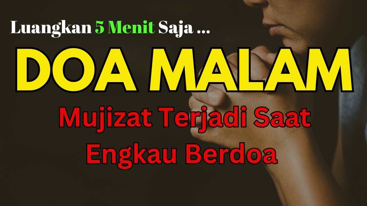 Doa Malam Penuh Mujizat: Kekuatan dari Tuhan di Saat Sulit