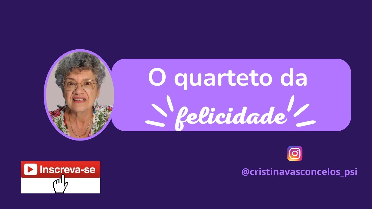 O quarteto da FELICIDADE