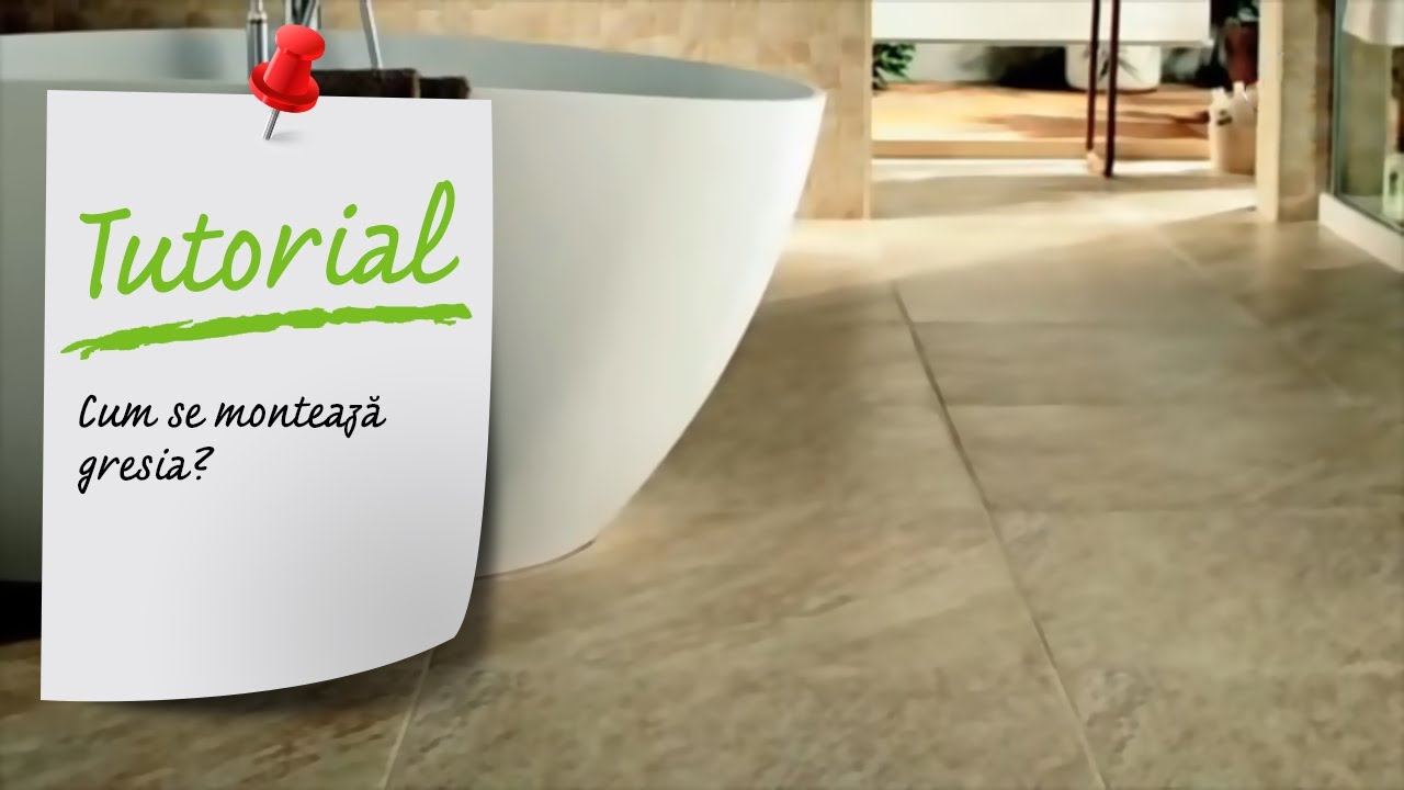 Cum se montează gresia. Tutorial Video Leroy Merlin