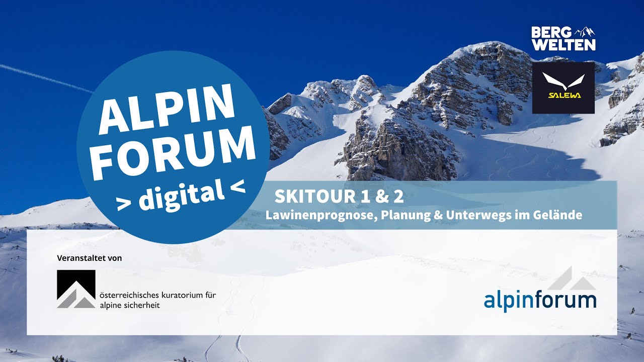 ALPINFORUM 2020: SKITOUR 1 & 2 - Lawinenprognose, Planung & Unterwegs im Gelände