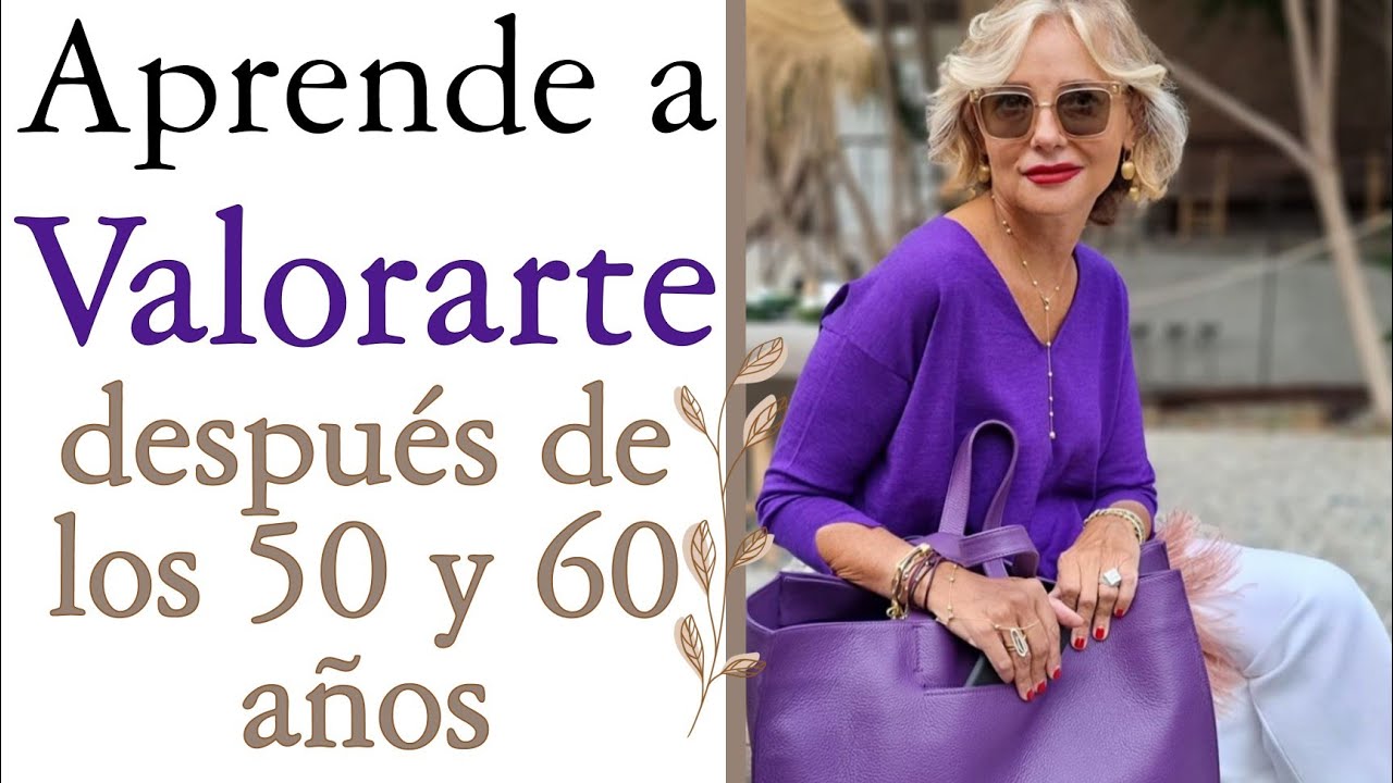 MODA SE&Ntilde;ORAS APRENDE A VALORARTE DESPU&Eacute;S DE LOS 50 Y 60 A&Ntilde;OS MODA MUJER MADURA