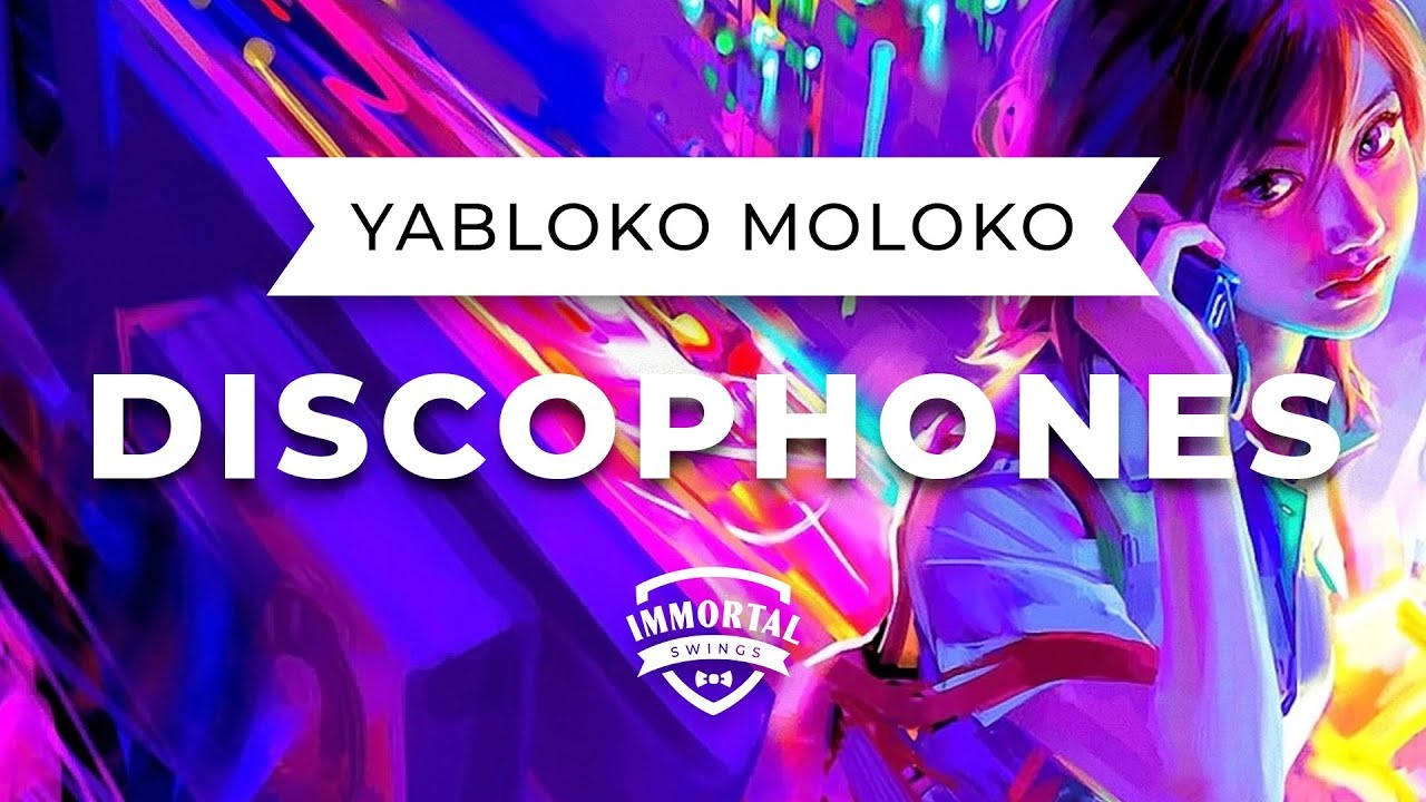 Yabloko Moloko - Discophones (Electro Swing)