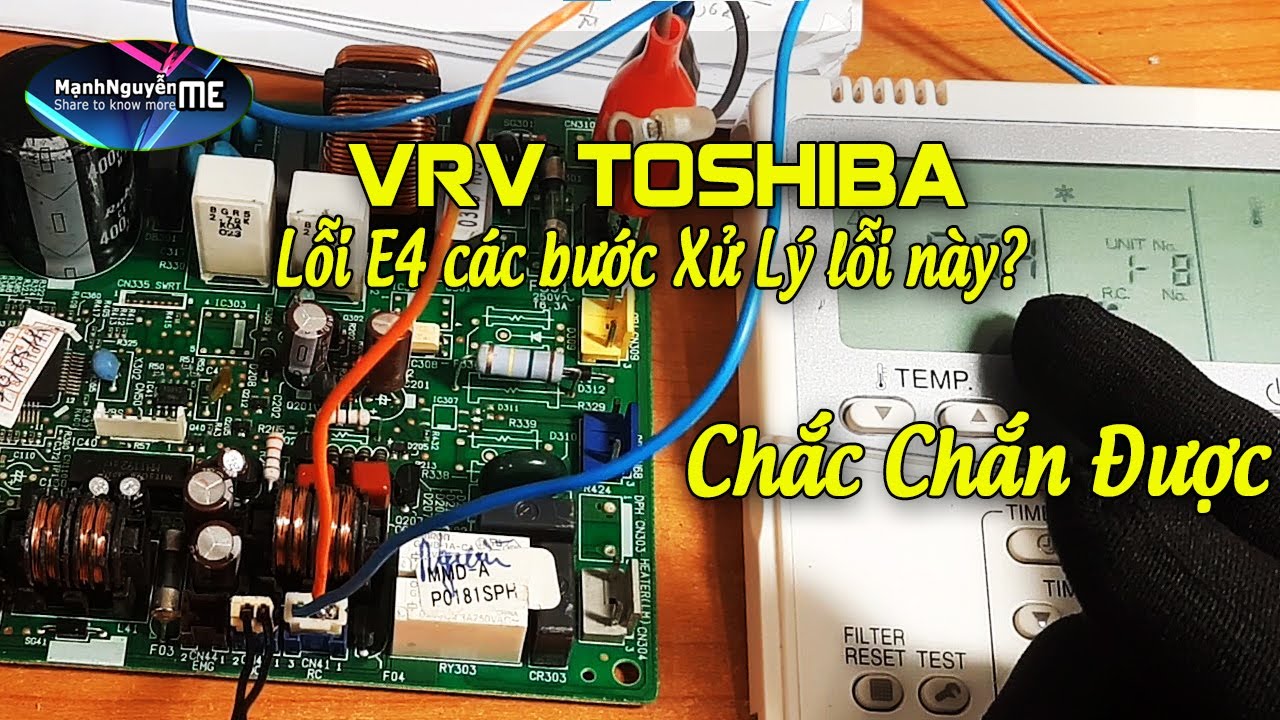 VRV Toshiba lỗi E04 các bước kiểm tra dàn lạnh lỗi E4