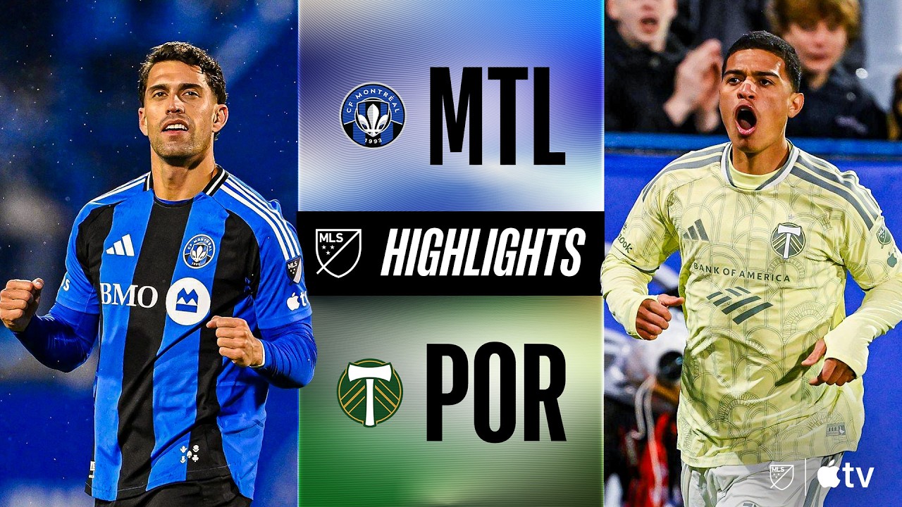 CF Montr&eacute;al vs. Portland Timbers | Full Match Highlights